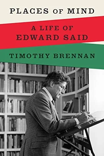 In his book: Places of Mind, an American writer reveals for the first time the literary secrets of the global thinker Edward Said